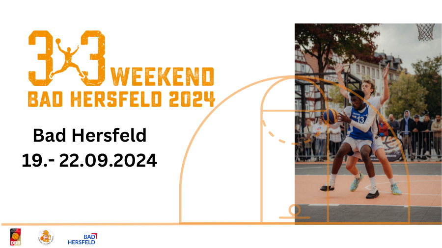 Deutsche 3×3 Jugendmeisterschaften vom 20. bis 22. September 2024 in Bad Hersfeld